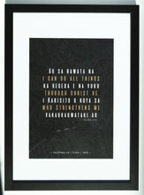 Load image into Gallery viewer, Philippians 4:13 I can do all things:  Confidence II Fijian(Black) A4